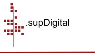 .supDigital
 
