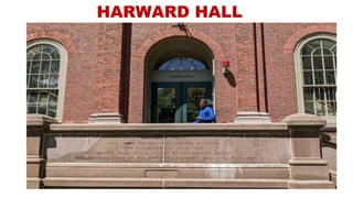 HARWARD HALL
 