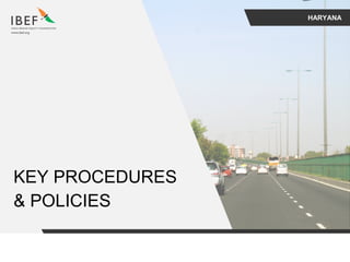 HARYANA
KEY PROCEDURES
& POLICIES
 