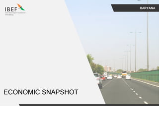 HARYANA
ECONOMIC SNAPSHOT
 