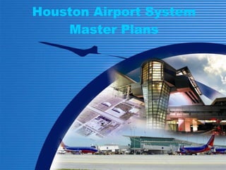 Houston Airport System Master Plans 