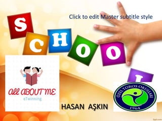 HASAN AŞKIN
Click to edit Master subtitle style