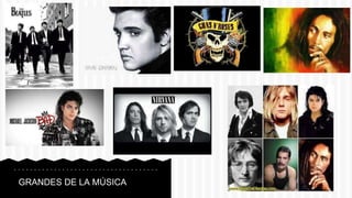 GRANDES DE LA MÚSICA
 