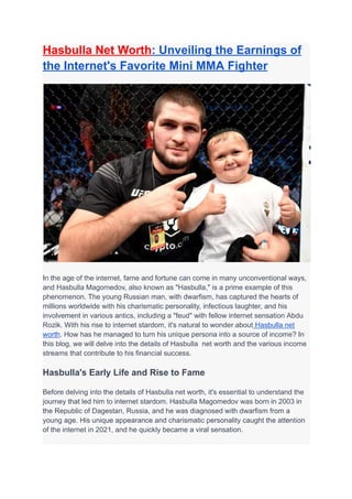 Hasbulla Net Worth-Unveiling the Earnings of the Internet's Favorite Mini MMA Fighter