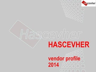 HASCEVHER
vendor profile
2014
 