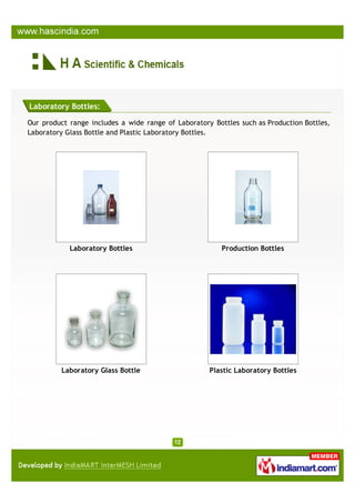Laboratory Bottles:

Our product range includes a wide range of Laboratory Bottles such as Production Bottles,
Laboratory Glass Bottle and Plastic Laboratory Bottles.




            Laboratory Bottles                           Production Bottles




         Laboratory Glass Bottle                     Plastic Laboratory Bottles
 