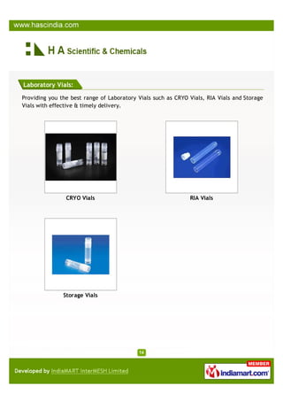 Laboratory Vials:

Providing you the best range of Laboratory Vials such as CRYO Vials, RIA Vials and Storage
Vials with effective & timely delivery.




                CRYO Vials                                    RIA Vials




               Storage Vials
 