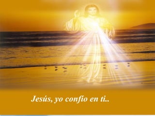 Jesús, yo confío en ti..
 