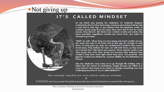 Not giving up
Role of positive thinking and positive attitude in personal
development
 