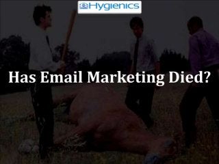 Has Email Marketing Died?