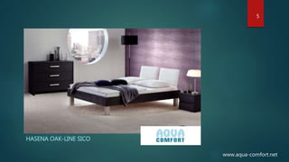 HASENA OAK-LINE SICO
5
www.aqua-comfort.net
 