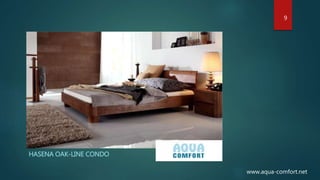HASENA OAK-LINE CONDO
9
www.aqua-comfort.net
 