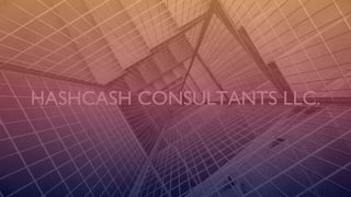 HASHCASH CONSULTANTS LLC.
 
