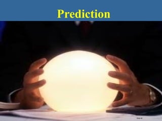 Prediction
Slide 45
 