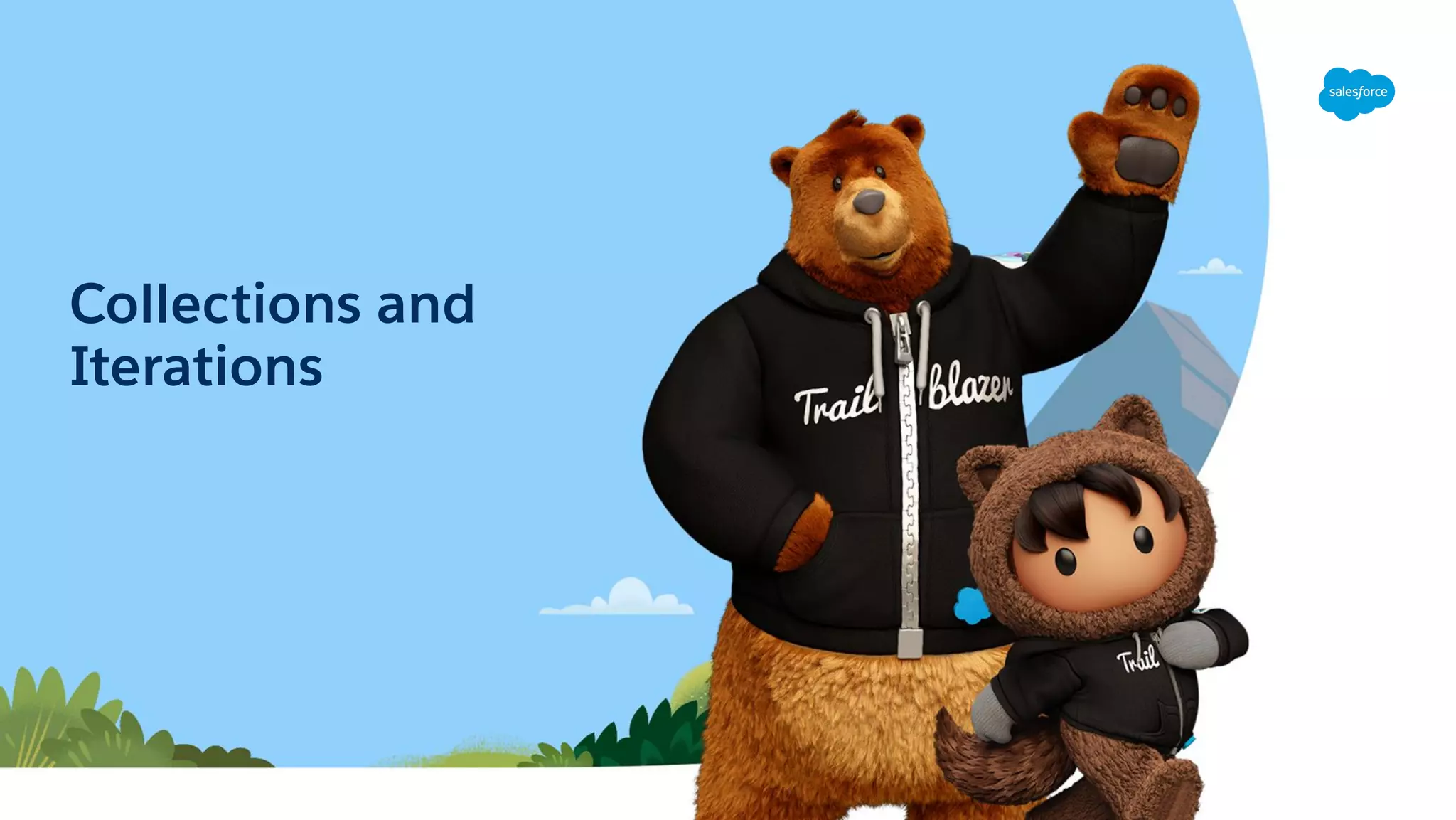 Collections and
Iterations
 