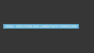 DEMO - DEPLOYING AWS LAMBDA WITH TERRAFORM
 