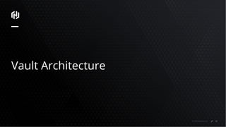 © 2018 HashiCorp
Vault Architecture
58
 