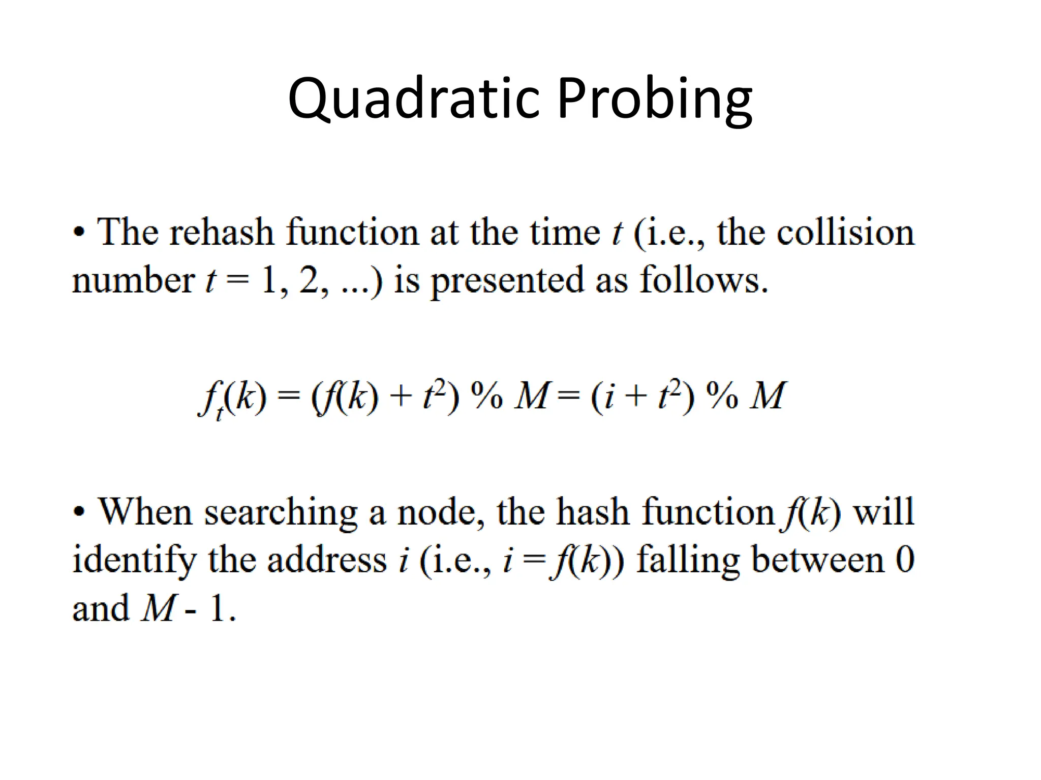 Quadratic Probing
 