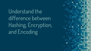 Hashing vs Encryption vs Encoding | PPT