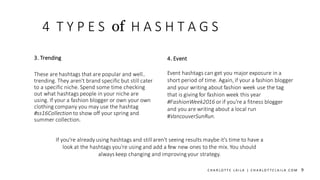 4 T Y P E S of H A S H T A G S
3. Trending
These are hashtags that are popular and well..
trending. They aren't brand spec...