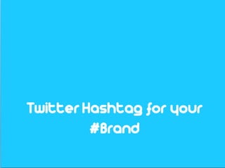 Twitter Hashtags for your #brand