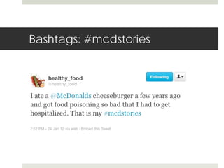 Bashtags: #mcdstories 
 