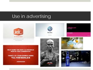 Use in advertising 
 