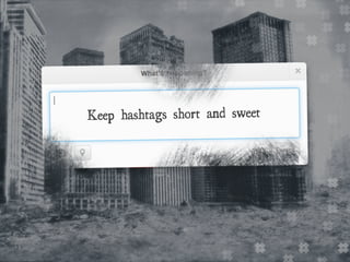 Keep hashtags short and sweet
#
#
#
# #
#
###
##
# #
#
#
# #
#
#
#
#
#
#
#
#
#
#
 