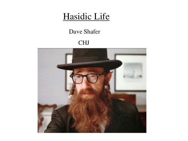 Hasidic Life A Jewish Anomaly