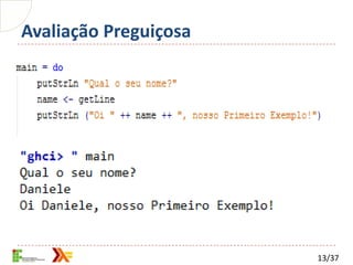 Avaliação Preguiçosa




                       13/37
 