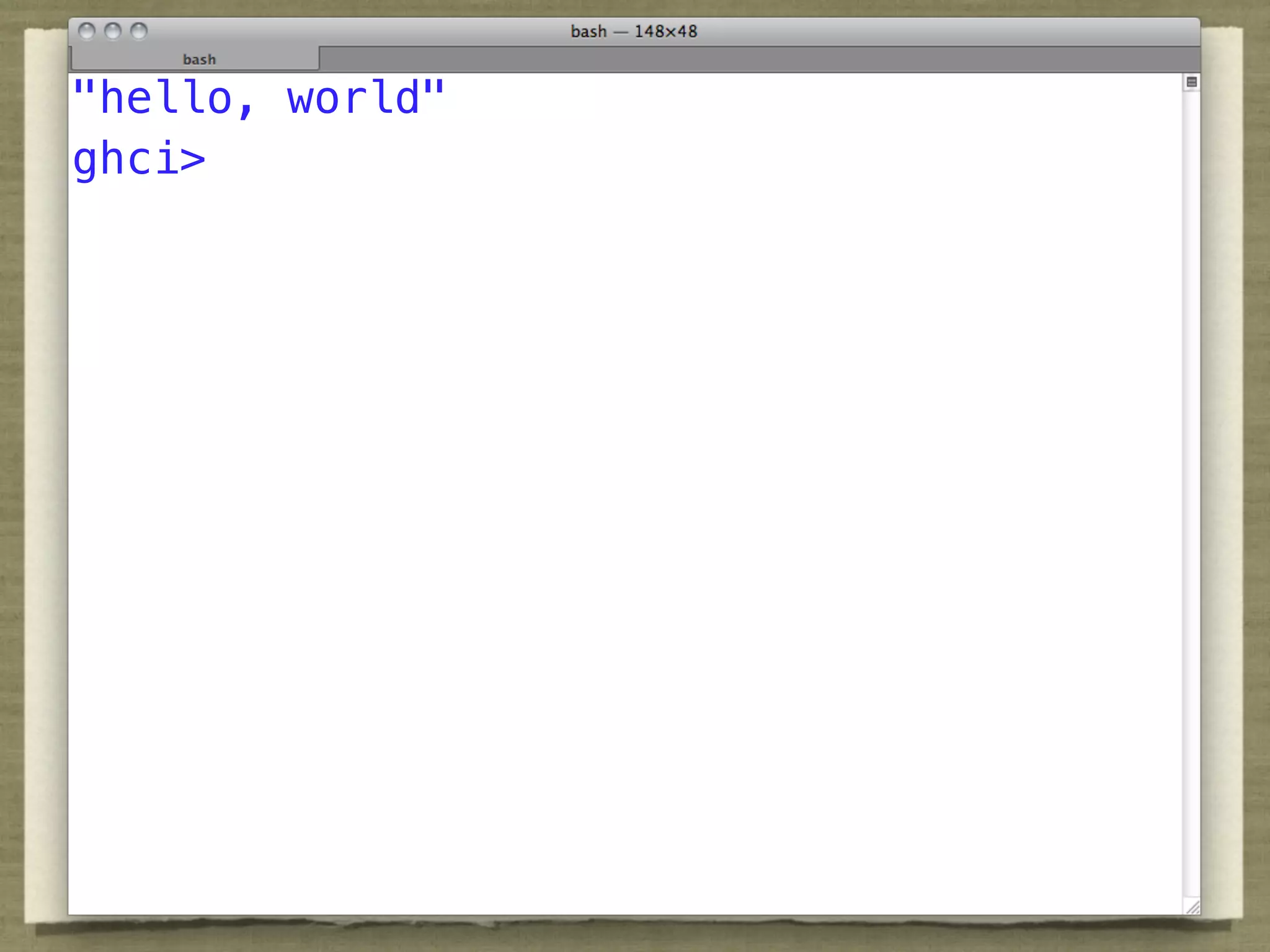 "hello, world"
ghci>
 