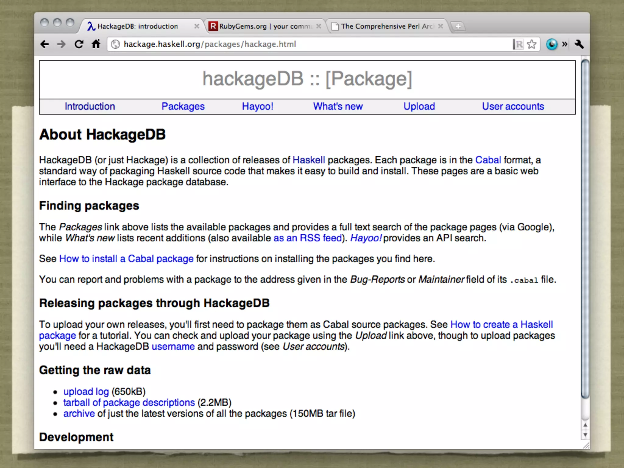 Why? Pragmatics


Platform    Compiler   Debugger     Profiler Testing

Libraries   Network      Graphics            Hackage

Community Books        Documentation         Hoogle
 