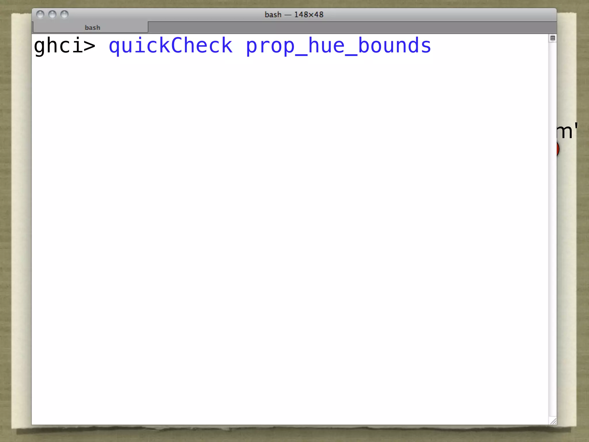 ghci> quickCheck prop_hue_bounds



                                   m'
 