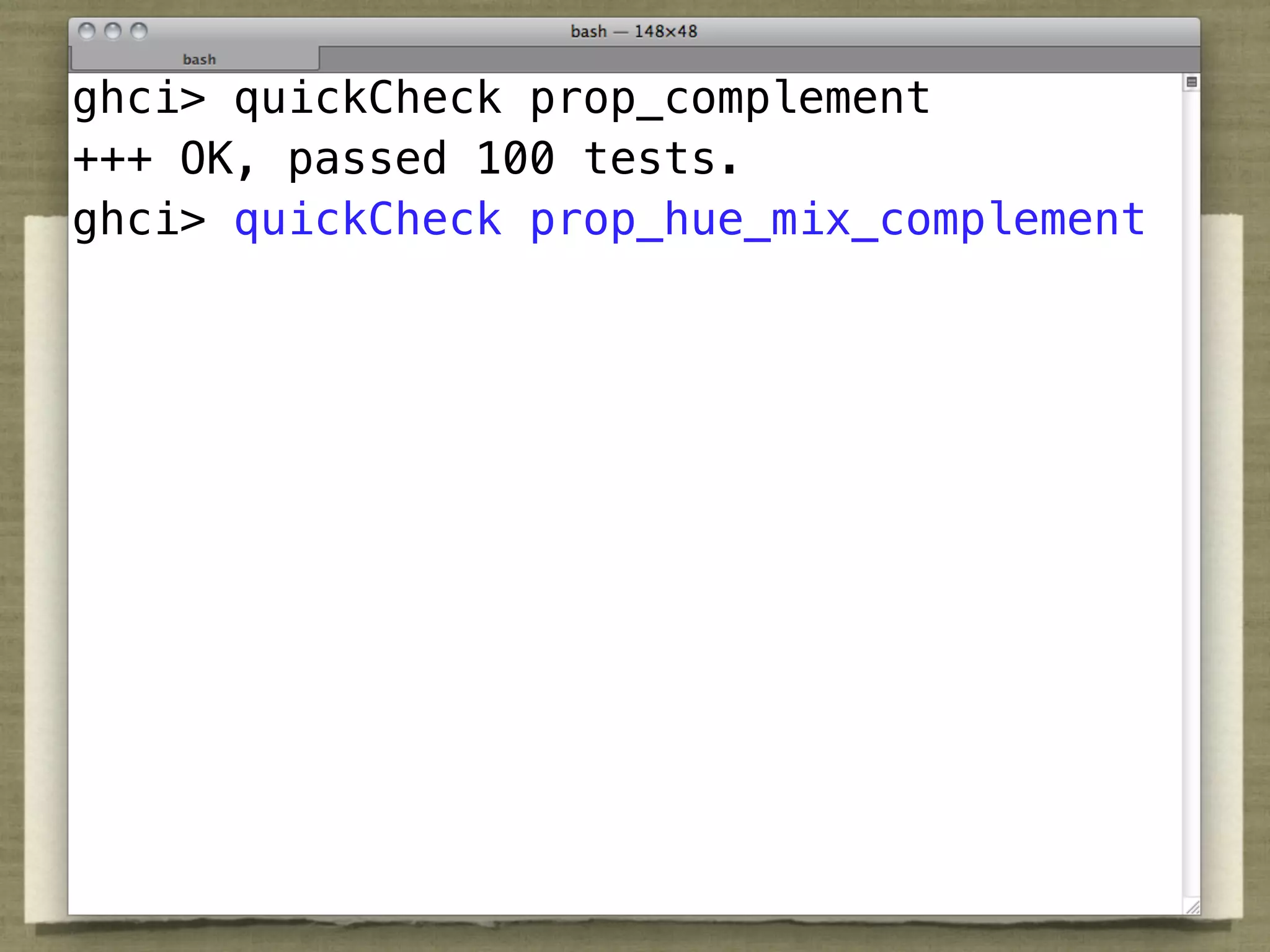 ghci> quickCheck prop_complement
+++ OK, passed 100 tests.
ghci> quickCheck prop_hue_mix_complement
 