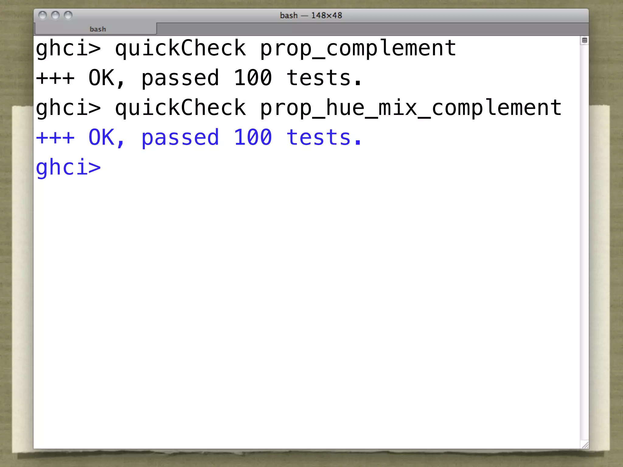 ghci> quickCheck prop_complement
+++ OK, passed 100 tests.
ghci> quickCheck prop_hue_mix_complement
+++ OK, passed 100 tests.
ghci>
 