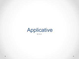 Applicative
 