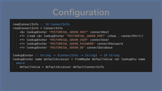 Configuration
Fourni nativement par Haskell
 