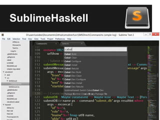 SublimeHaskell
 