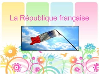 La République française
 