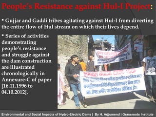 People’s Resistance against Hul-I Project:
 Gujjar and Gaddi tribes agitating against Hul-I from diverting
the entire flo...