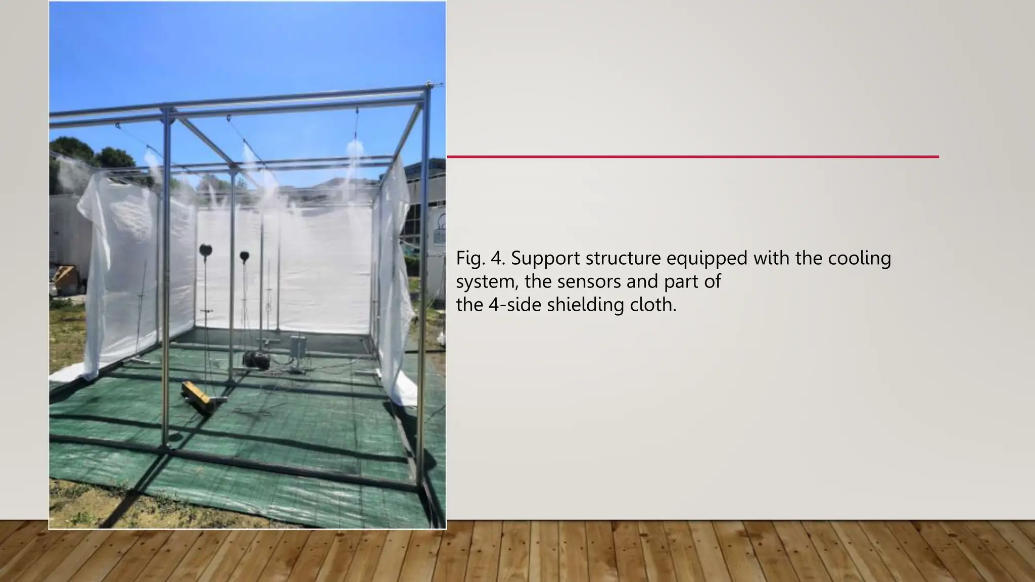 Fig. 4. Support structure equipped with the cooling
system, the sensors and part of
the 4-side shielding cloth.
 