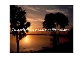 Fitia mifamaly mahatsara fihavanana