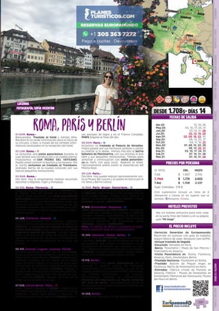 DIS
PONIBILI
DAD
O
N L I N E
Venecia
Florencia
Lugano
Berna
Zurich
París
Versalles
Brujas Hannover
Berlín
Roma
Goslar
Amsterdam
Lucerna
3
3
1
1
1
1
1
2
EL PRECIO INCLUYE
HOTELES PREVISTOS
PRECIOS POR PERSONA
01 DOM. Roma.-
Bienvenidos. Traslado al hotel y tiempo libre.
Recibirá en la tarde información para el inicio de
su circuito, o bien, a través de los carteles infor-
mativos localizados en la recepción del hotel.
02 LUN. Roma.- l
Le incluimos una visita panorámica durante la
cual tendrá una introducción a la ciudad eterna.
Finalizamos en SAN PEDRO DEL VATICANO.
Puede usted conocer la basílica y los museos. Por
la noche incluimos un traslado al Trastévere,
animado barrio de la ciudad conocido por sus
típicos pequeños restaurantes.
03 MAR. Roma.-
Día libre. Hoy le proponemos realizar excursión
opcional a Nápoles, Capri y Pompeya.
04 MIE. Roma- Florencia.- z
Viajamos hacia la capital Toscana: FLORENCIA, a
la llegada, tras una parada en el Mirador de
Miguel Angel, incluimos una visita panorámica
de la ciudad para conocer sus principales puntos
de interés.  En la tarde recomendamos visitar sus
famosos mercadillos. Florencia es una de las
ciudades italianas más recomendable para rea-
lizar sus compras o visitar alguno de sus impor-
tantes museos.
05 JUE. Florencia- Venecia.- z
Saldremos temprano de Florencia, viajamos
hacia el norte de Italia atravesando los Apeninos.
VENECIA. Le incluimos un traslado en barco al
centro de la ciudad donde realizamos una visita
a pie en la zona de San Marcos. También visita-
remos una fábrica de cristal de Murano, donde
podremos admirar las técnicas tradicionales de
trabajo en vidrio. Alojamiento en la zona de
Mestre.
06 VIE. Venecia- Lugano- Lucerna- Zúrich.-
Salimos siguiendo el valle del Po hacia Suiza.
Etapa de gran belleza paisajística entrando en la
región de los lagos Alpinos. LUGANO, tiempo para
almorzar y pasear por la capital de la región
Suiza de habla Italiana, a la orilla del gran lago.
Tras la hora del almuerzo cruzamos los Alpes por
el túnel de San Gotardo. LUCERNA, llegada a
media tarde. Tiempo para conocer esta hermosí-
sima ciudad Suiza a la orilla del lago de los cua-
tro cantones. ZURICH, llegada al final de la
tarde, un paseo junto a su lago.
07 SAB. Zúrich-Berna- Paris.- l
Entre colinas viajamos a BERNA, capital de la
confederación helvética y extraordinaria ciudad
medieval. Tiempo para pasear y almorzar. Al
comienzo de la tarde viajamos a Francia; hermo-
sos paisajes de lagos y en el Franco-Condado.
PARIS llegada al final del día.
08 DOM. Paris.- z
Incluimos un traslado al Palacio de Versalles.
Podrá pasear por sus hermosos jardines o visitar
su interior si lo desea.  Iremos tras ello al barrio
bohemio de Montmartre, con sus artistas al aire
libre y sus pequeños restaurantes. Tiempo para
almorzar y continuación con visita panorámi-
ca de París con guía local.  Regreso al hotel.
Opcionalmente podrá asistir al espectáculo del
Molino Rojo.
09 LUN. Paris.-
Día libre. Hoy puede realizar opcionalmente visi-
ta al Museo del Louvre y un paseo en barco por el
río Sena y Barrio Latino.
10 MAR. Paris- Brujas- Ámsterdam.- z
A primera hora de la mañana viajamos a Bélgica.
En BRUJAS conoceremos la más encantadora de
las ciudades belgas. Tiempo para almorzar y
pasear.  Al comienzo de la tarde saldremos hacia
Holanda. Llegada a ÁMSTERDAM.
11 MIE. Ámsterdam- Hannover.- z
Visita  panorámica de ÁMSTERDAM; conocemos
sus estrechos canales, sus parques y edificios
oficiales, también observaremos la técnica de
talla de diamantes.   Tiempo libre. Tras la hora del
almuerzo saldremos de Ámsterdam hacia
Alemania. Llegada a HANNOVER. 
Nota: En fechas de ferias o congresos el aloja-
miento podrá ser dado en ciudad próxima.
12 JUE. Hannover- Goslar- Berlín.- z
Tiempo libre en HANNOVER antes de continuar
ruta hacia GOSLAR; Nos encontramos en uno de
los pueblitos más bonitos de Alemania, con su
arquitectura de madera, sus murallas, sus pla-
zas.Tiempoparapasearyalmorzar.Continuación
a BERLIN. Llegada a media tarde. Tiempo libre (o
visita de la ciudad según la época del año).
13 VIE. Berlín.-
Le incluimos una visita panorámica por la
increíble y pujante capital de Alemania.
Conoceremos el centro histórico, la isla de los
museos,elReichstag,laPuertadeBrandemburgo,
sus arterias comerciales y sus parques.
Conoceremos también el impresionante
Memorial del Holocausto y el Museo-memorial
del Muro de Berlín. Opcionalmente tendrá la
oportunidad de conocer el área de Potsdam con
sus bellos palacios.
14 SAB. Berlín.-
Después del desayuno, fin de nuestros servicios.
•	Servicios Generales de Europamundo:
Recorrido en autocar con guía en español,
seguro básico de viaje, desayuno tipo buffet.
•	Incluye traslado de llegada
•	Excursión: Versalles en Paris.
•	Barco: Tronchetto / Plaza de San Marcos /
Tronchetto en Venecia.
•	Visita Panorámica en: Roma, Florencia,
Venecia, Paris, Ámsterdam, Berlín.
•	Traslado Nocturno: Trastévere en Roma.
•	Traslado: Balcón de Miguel Angel en
Florencia, Barrio de Montmartre en París.
•	Entradas: Fábrica cristal de Murano en
Venecia, Fábrica - Museo de Diamantes en
Ámsterdam, Memorial del Holocausto; Museo
del Muro en Berlín.
DESDE 1.708$- DÍAS 14
FECHAS DE SALIDA
www.facebook.com/
europamundovacaciones
Roma,ParísyBerlín
ID: 18732 DBL INDIV
T.Alt $ 1.907 2.735
T. Med $ 1.776 2.605
T.Baj $ 1.708 2.537
Supl. Comidas: 218 $
Este suplemento incluye un total de 8
(Almuerzos o Cenas) en los lugares que se
señalan. zAlmuerzo; lCena.
Vea los hoteles previstos para este viaje
en la parte final del folleto y en su página
web “Mi Viaje”
Abr.20: 12, 19, 26
May.20: 03, 10, 17, 24, 31
Jun.20: 07, 14, 21, 28
Jul.20: 05, 12, 19, 26
Ago.20: 02, 09, 16, 23, 30
Sep.20: 06, 13, 20, 27
Oct.20: 04, 11, 18, 25
Nov.20: 01, 08, 15, 22, 29
Dic.20: 06, 13, 20, 27
Ene.21: 03, 10, 17, 24, 31
Feb.21: 07, 14, 21, 28
Mar.21: 07, 14, 21, 28
lucerna
fotografía: SOFIA VICENTINI
PENINSULAIBÉRICAAMÉRICAASIAYOCEANÍAORIENTEMEDIOMÁSINCLUIDOTURISTAATLÁNTICAMEDITERRÁNEANÓRDICACENTRALHASTA15DÍASMÁSDE15DÍAS
587
 