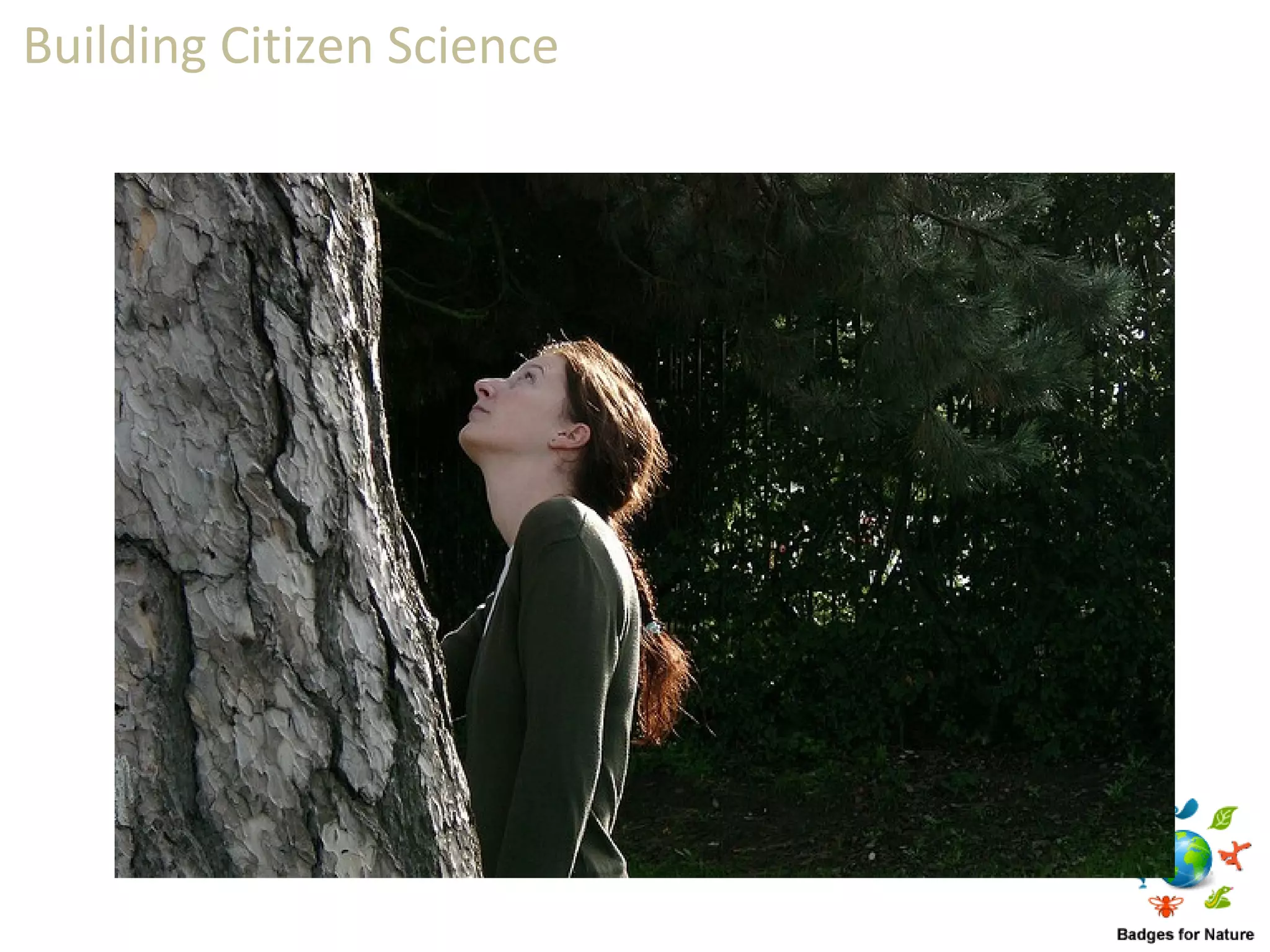 Building Citizen Science
 