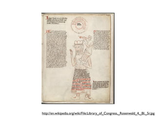 http://en.wikipedia.org/wiki/File:Library_of_Congress,_Rosenwald_4,_Bl._5r.jpg
 