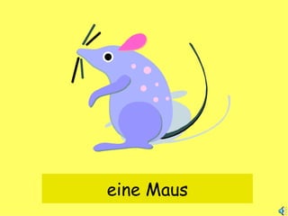 eine Maus 