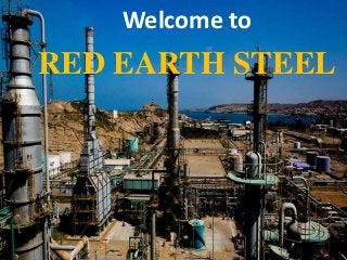 Welcome to
RED EARTH STEEL
 