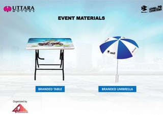 EVENT MATERIALS
BRANDED TABLE BRANDED UMBRELLA
 