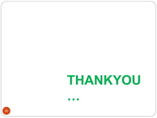 THANKYOU
…
30
 