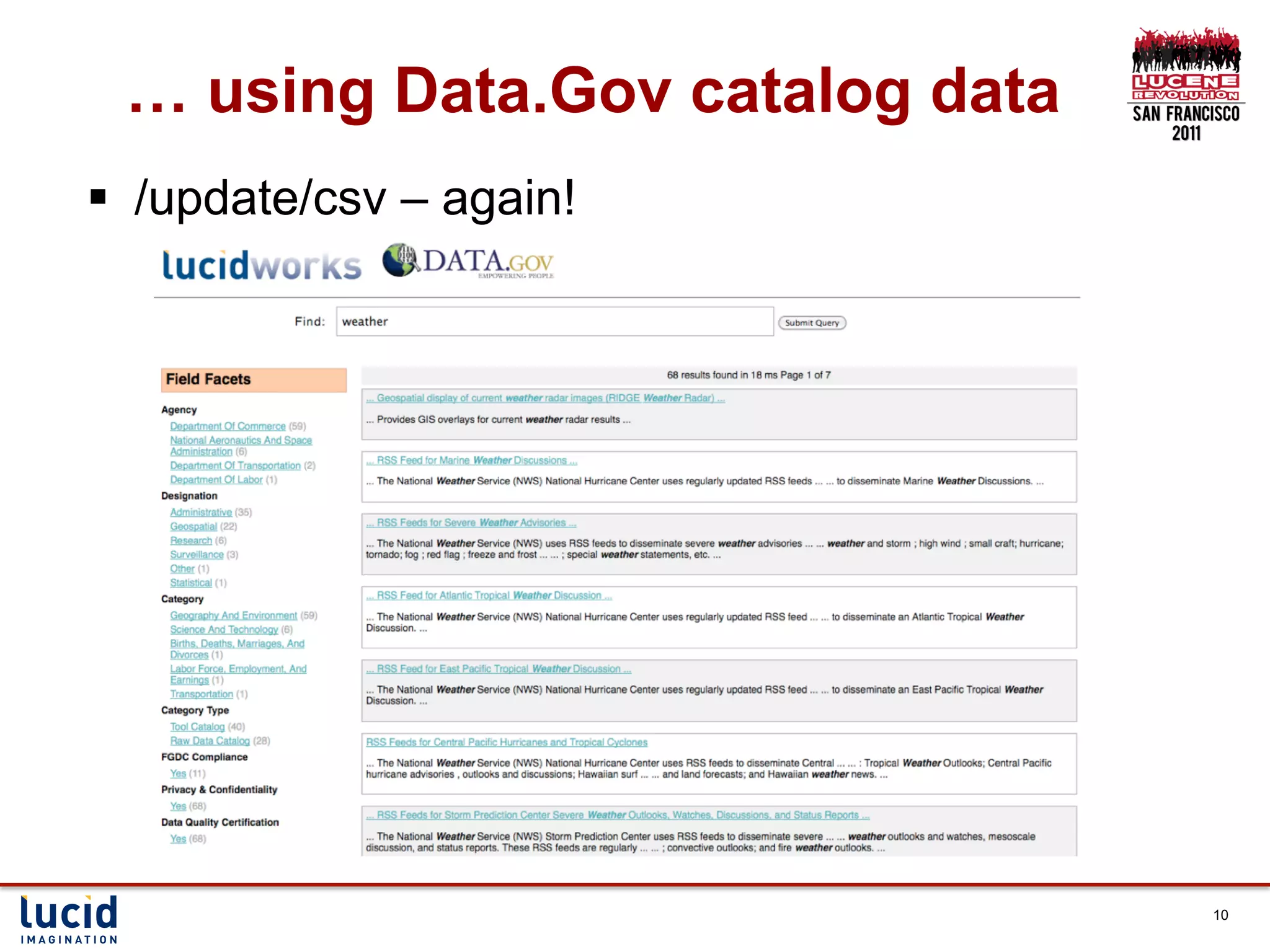 … using Data.Gov catalog data
§  /update/csv – again!




                                 10
 